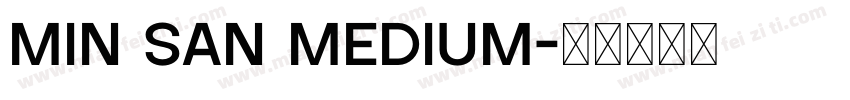 MIN SAN MEDIUM字体转换